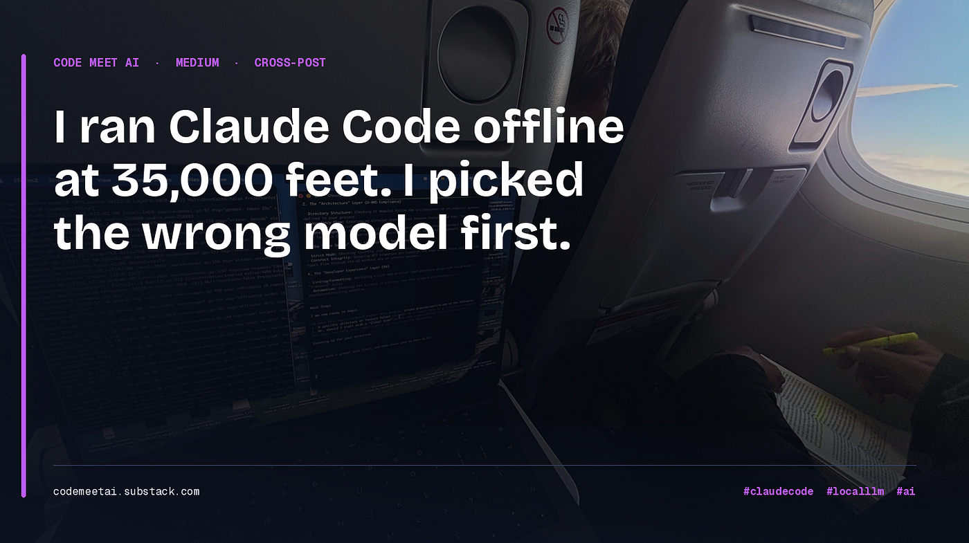 I ran Claude Code offline at 35,000 feet. I picked the wrong model first