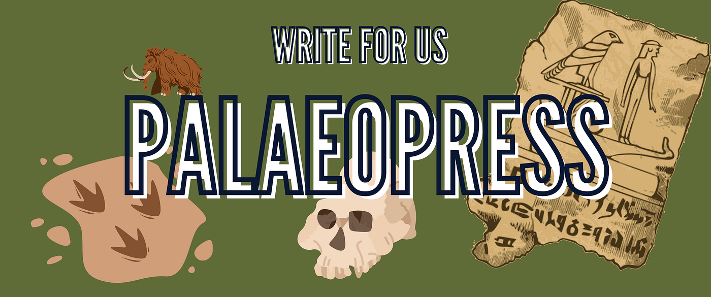 Write for us Palaeopress. Created in Canva