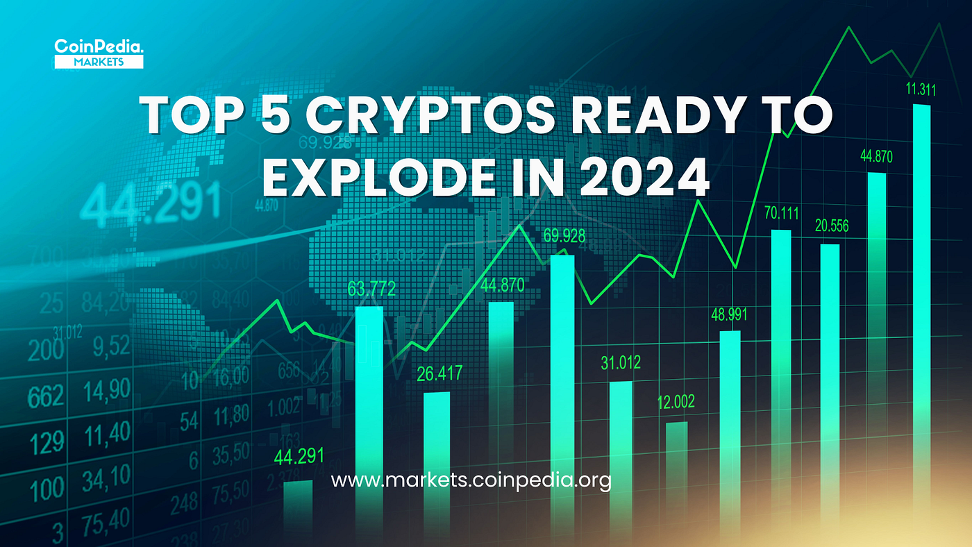 Top 5 Cryptocurrencies Ready To Explode in 2024 | by CoinPedia Markets |  Medium