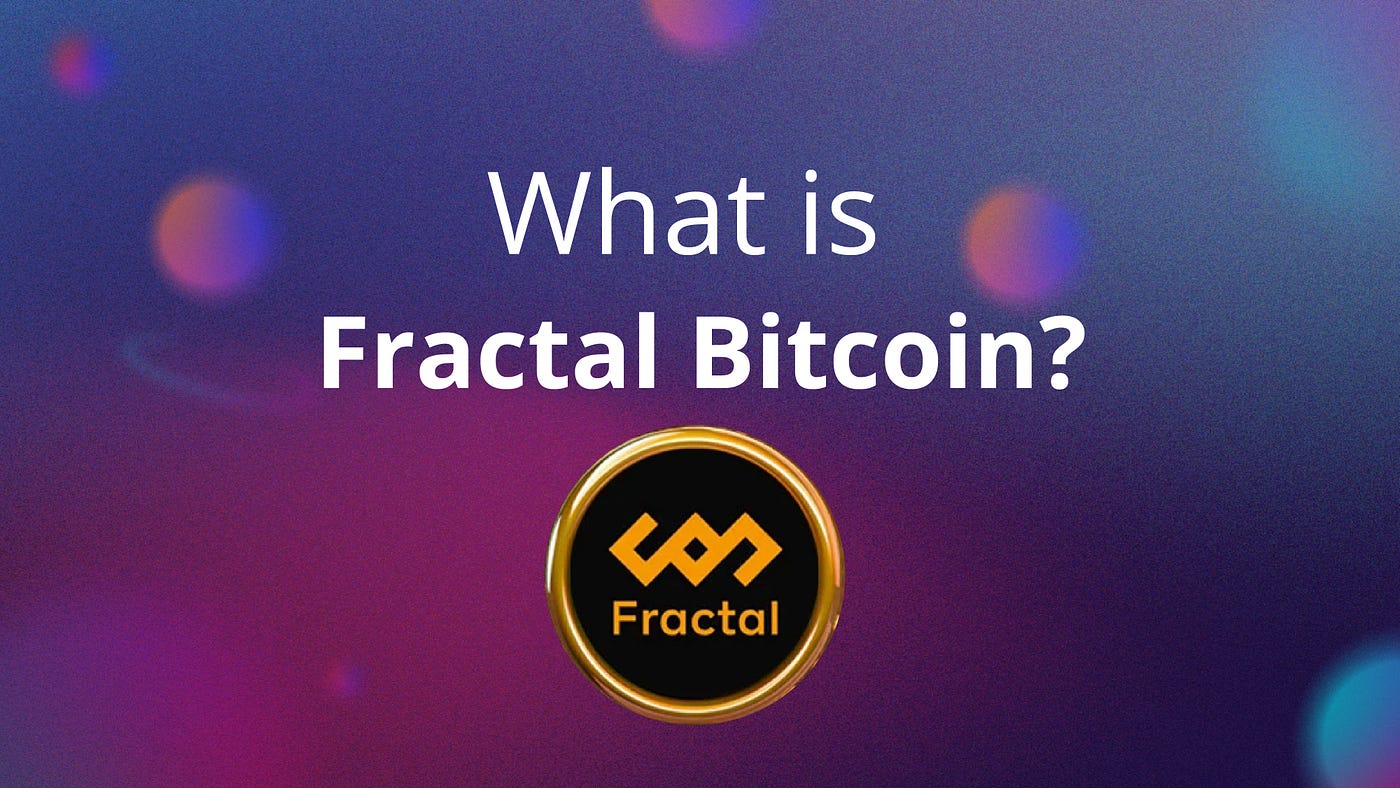 What is Fractal Bitcoin?. Everything you need to know about… | by  Slobodzeanb | Satoshi Club | Medium
