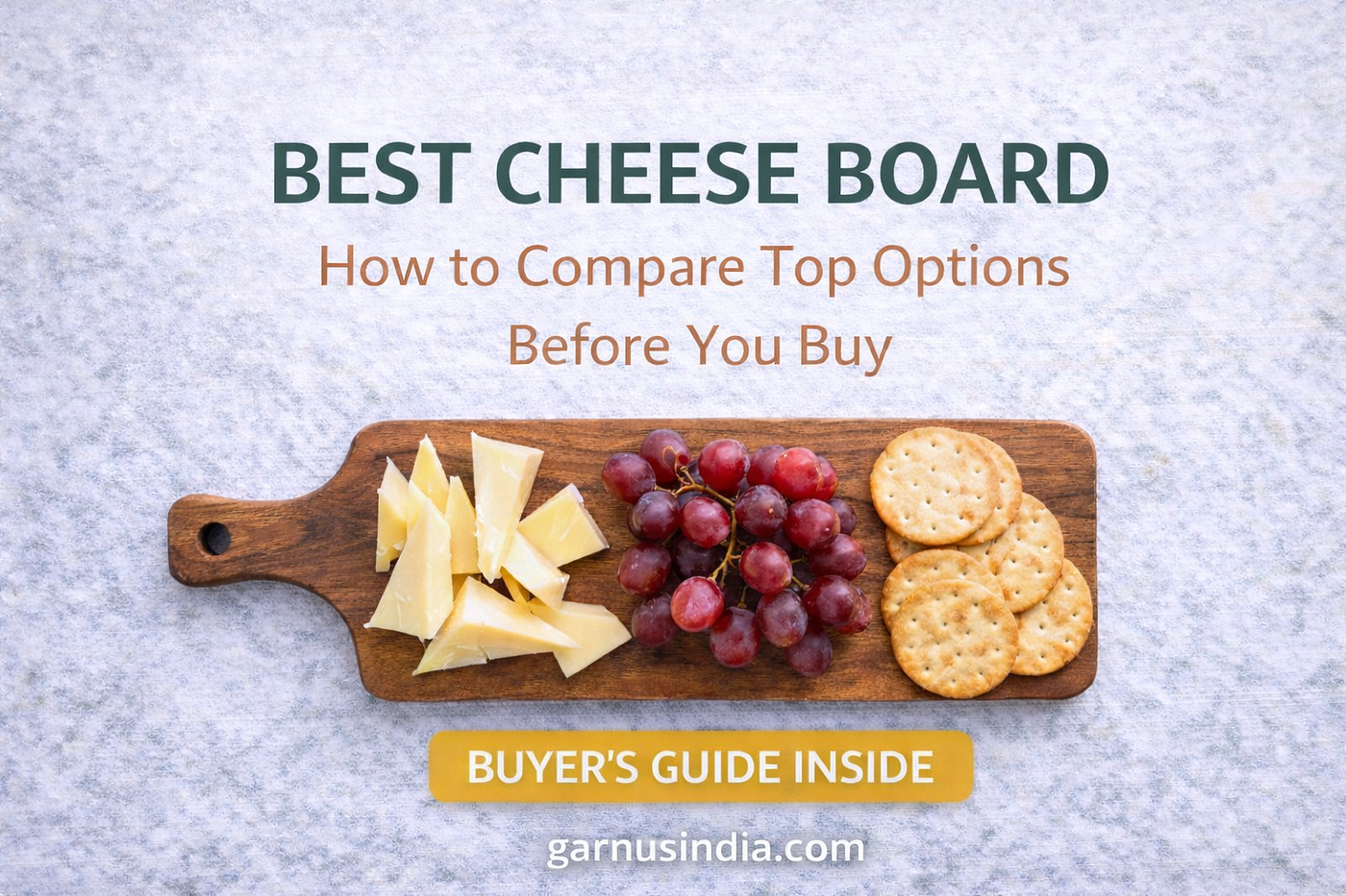 Best Cheese Board: How to Choose the Right One Before You Buy