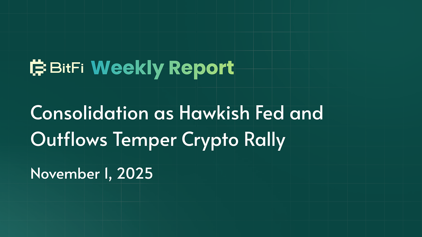 BitFi Weekly Report: Consolidation as Hawkish Fed and Outflows Temper Crypto Rally