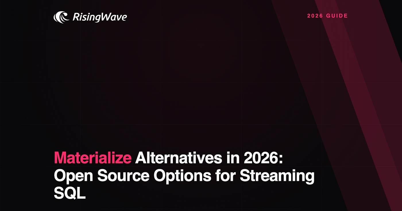 Materialize Alternatives in 2026: Open Source Options for Streaming SQL