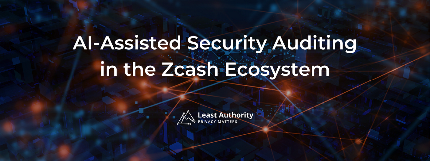 AI-Assisted Security Auditing in the Zcash Ecosystem