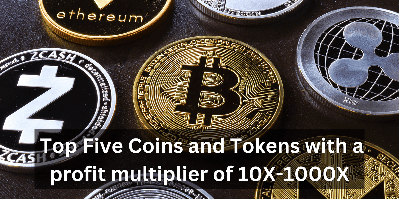 In 2023, the top Five Coins and Tokens with a profit multiplier of  10X-1000X | by Aishaakumari | Medium