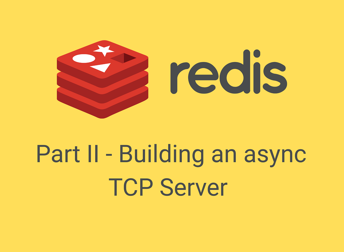 Building Redis from scratch with Python Part II — The asynchronous TCP server