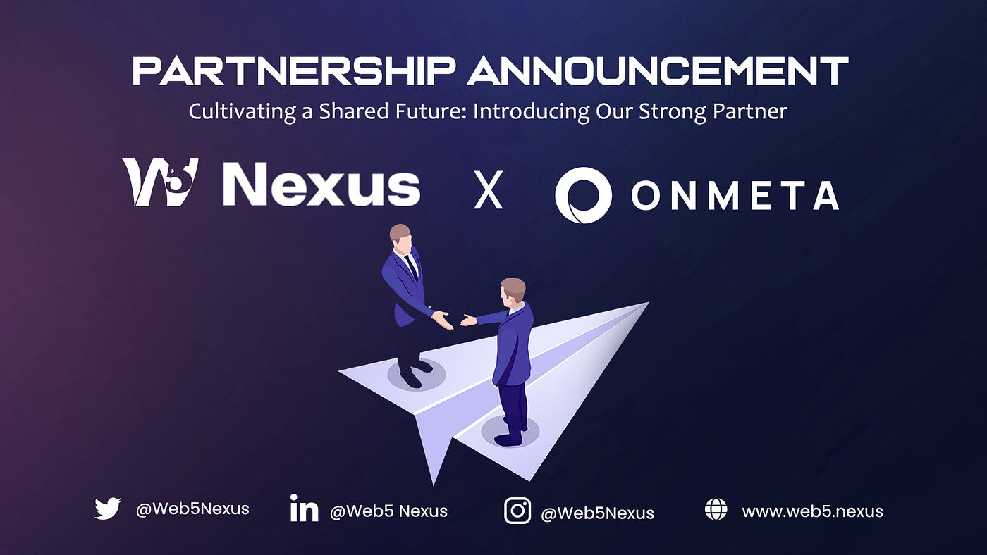 Partnership Announcement: Web5 Nexus Partners with OnMeta