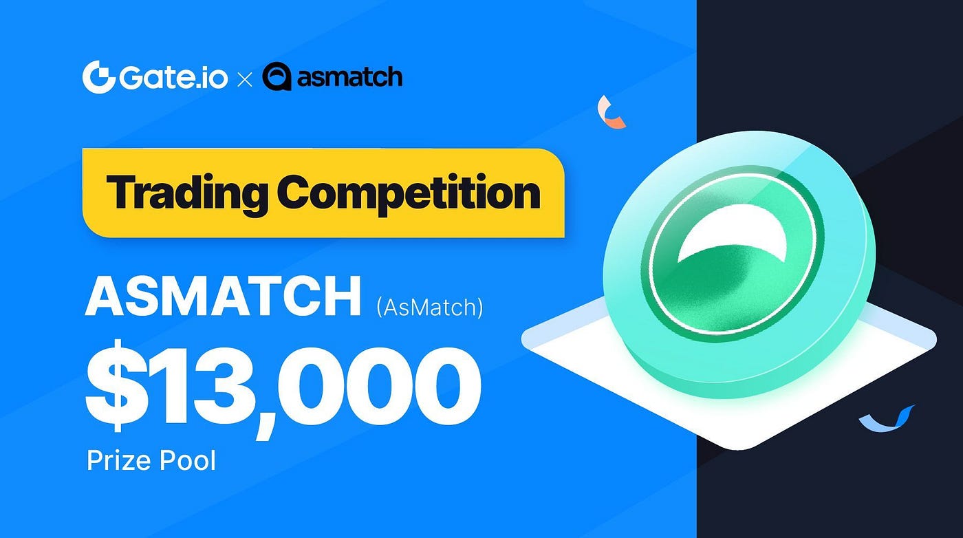 Gate.io x AsMatch Trading Competition | Win $13,000 Prize Pool! | by  AsMatch | Medium