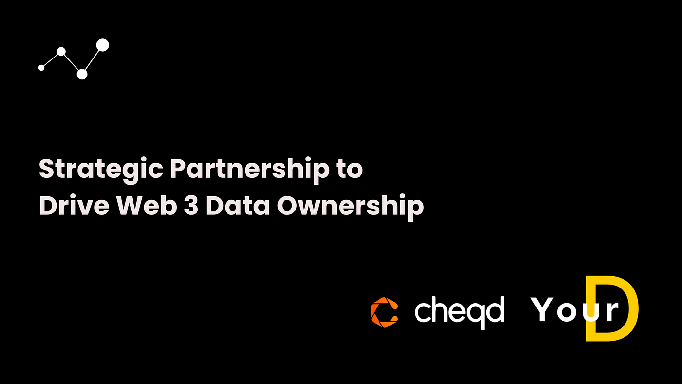 cheqd and YourD Announce Strategic Partnership to Drive Web 3 Data Ownership