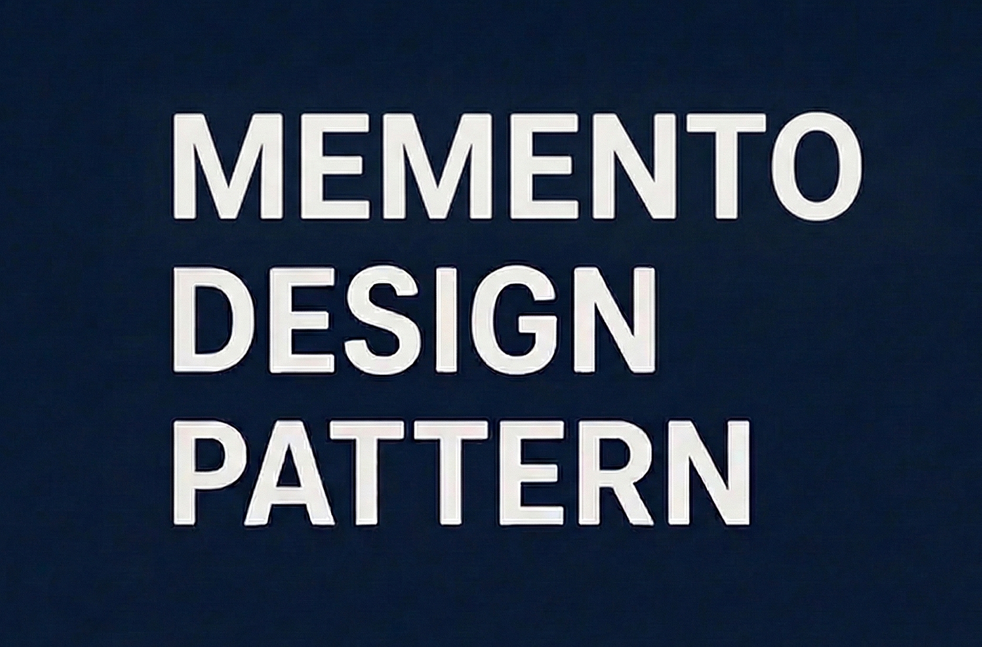 Behavioral Tasarım Desenleri: Memento Tasarım Deseni