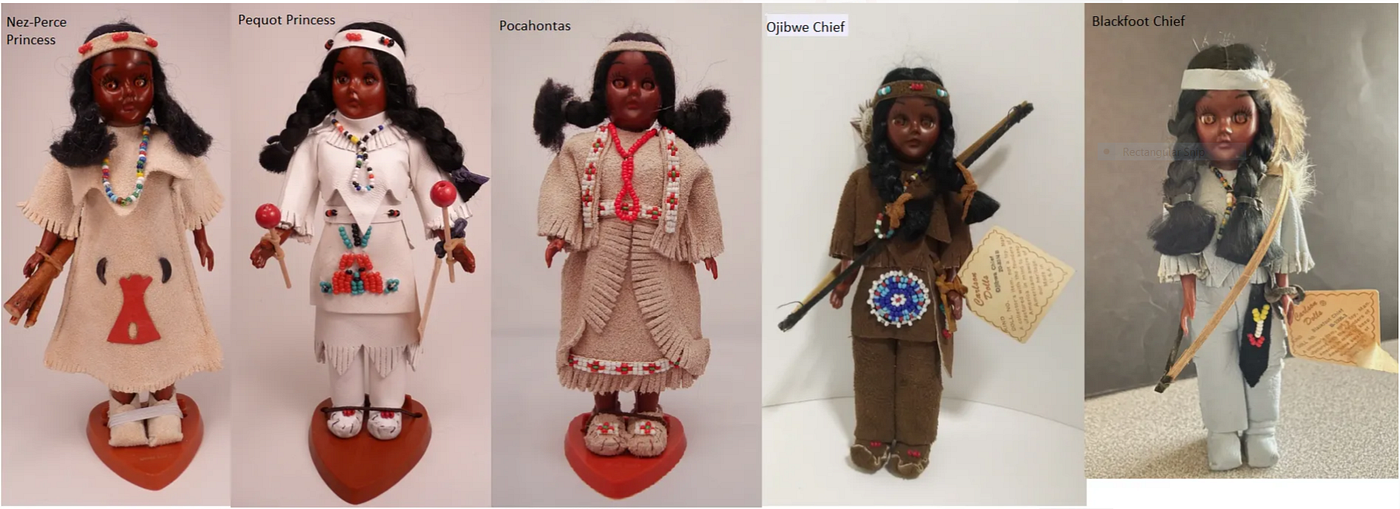 One wonders why the dolls appear so very much darker than today’s photographs of federally-recognized tribal members? Most images and labels from https://starship2077.com/Carlson/index.htm FAR LEFT: Nez-Perce Princess LEFT MIDDLE: Pequot Princess CENTER: Pocahontas RIGHT MIDDLE: Ojibwe Chief [on label] FAR RIGHT: Blackfoot Chief [on label]