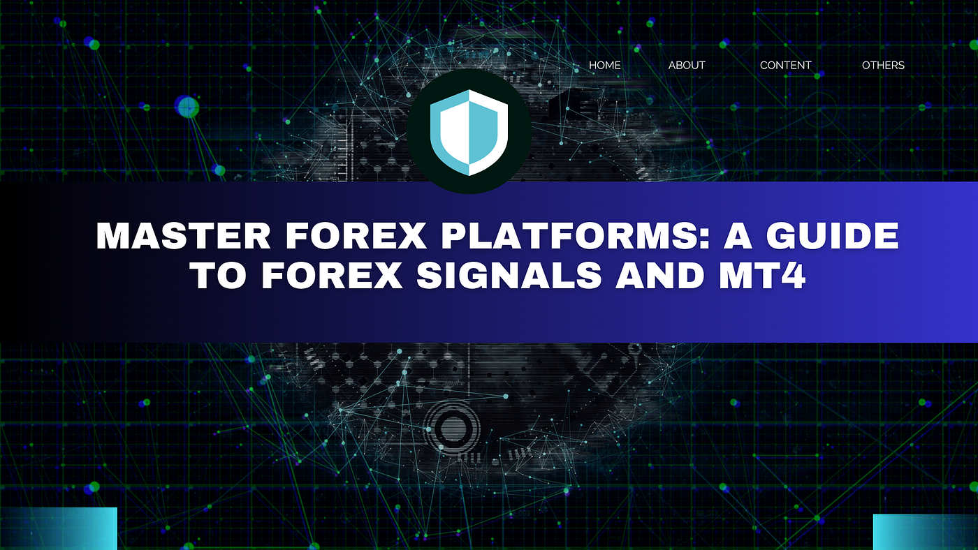 Master Forex Platforms: A Guide to Forex Signals and MT4