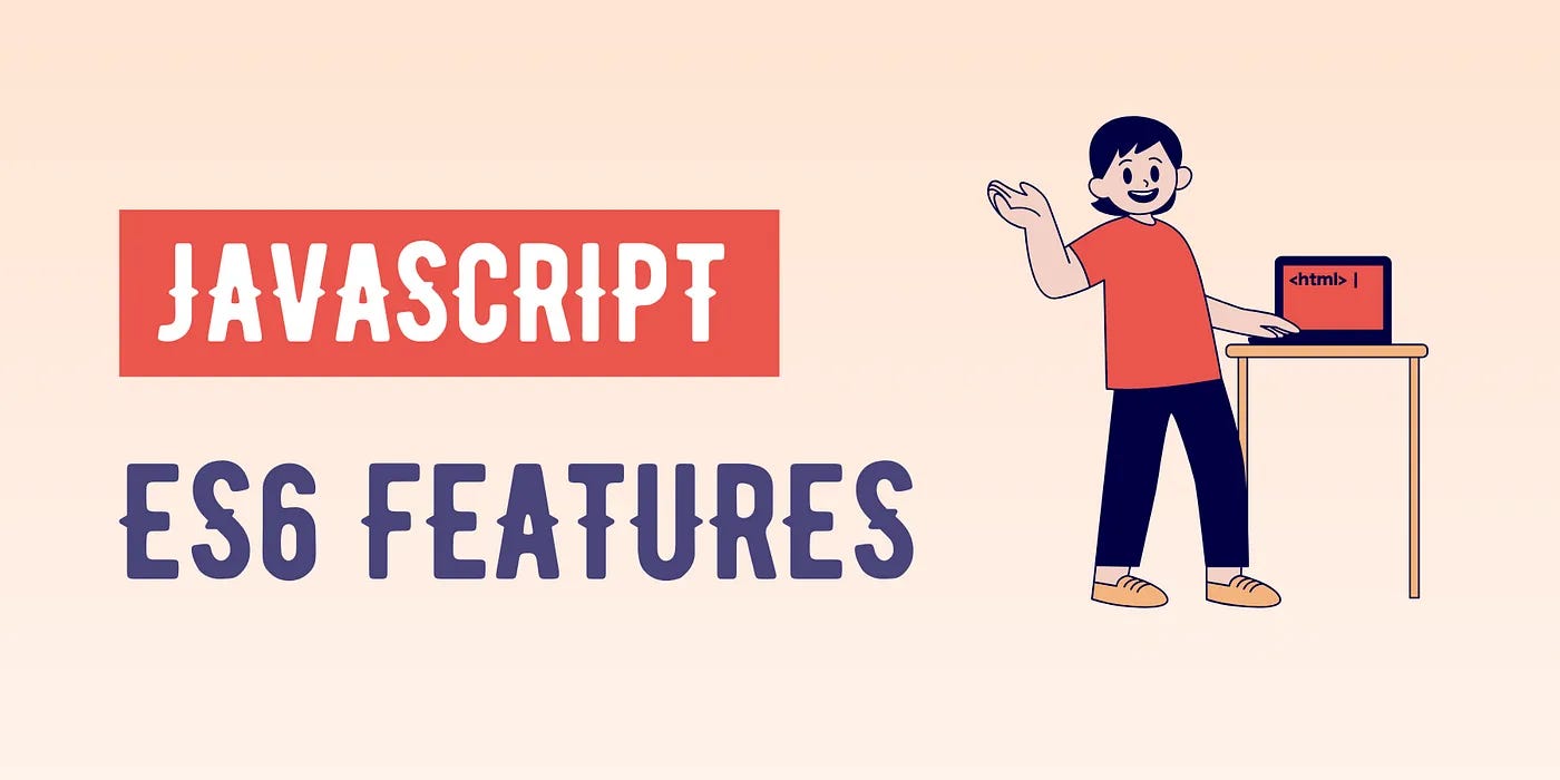 The Ultimate Guide to JavaScript ES6 Features - XII. Conclusion