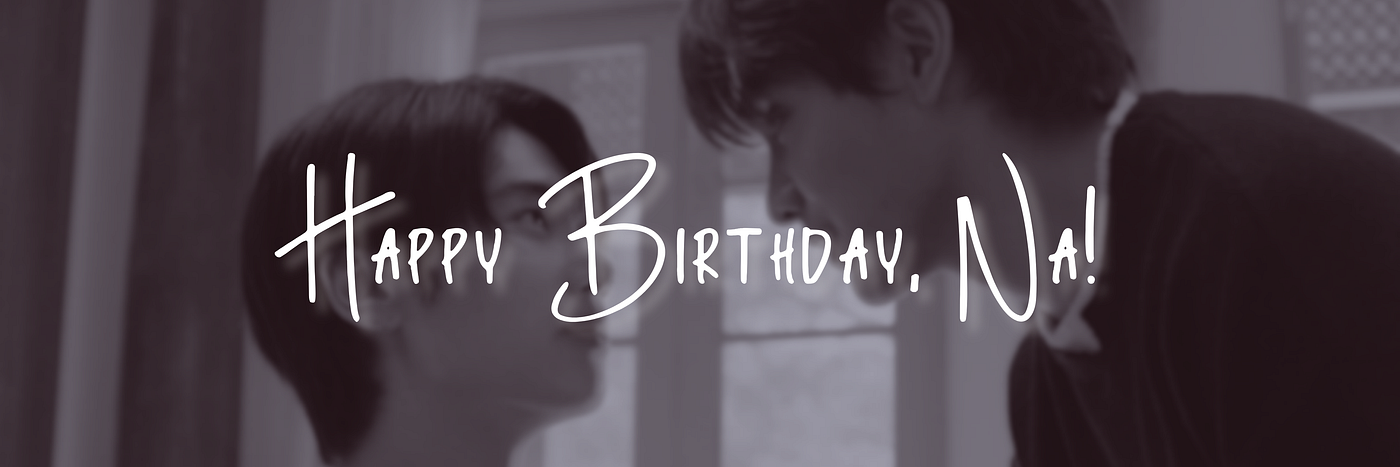 Happy Birthday, Na! | Few Tweets AU