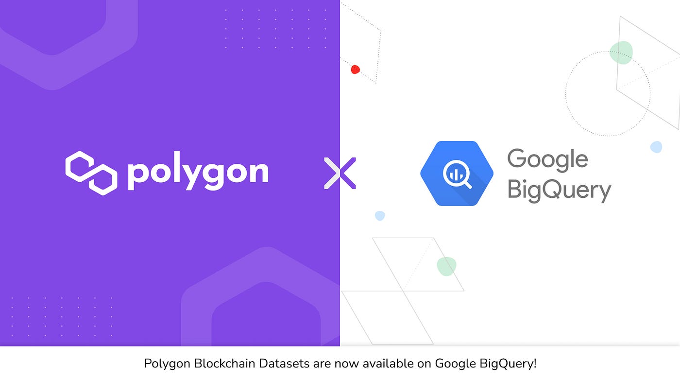 🔥 Analyze Real-time Polygon Blockchain Data with Google BigQuery | by  Polygon | Google Cloud - Community | Medium