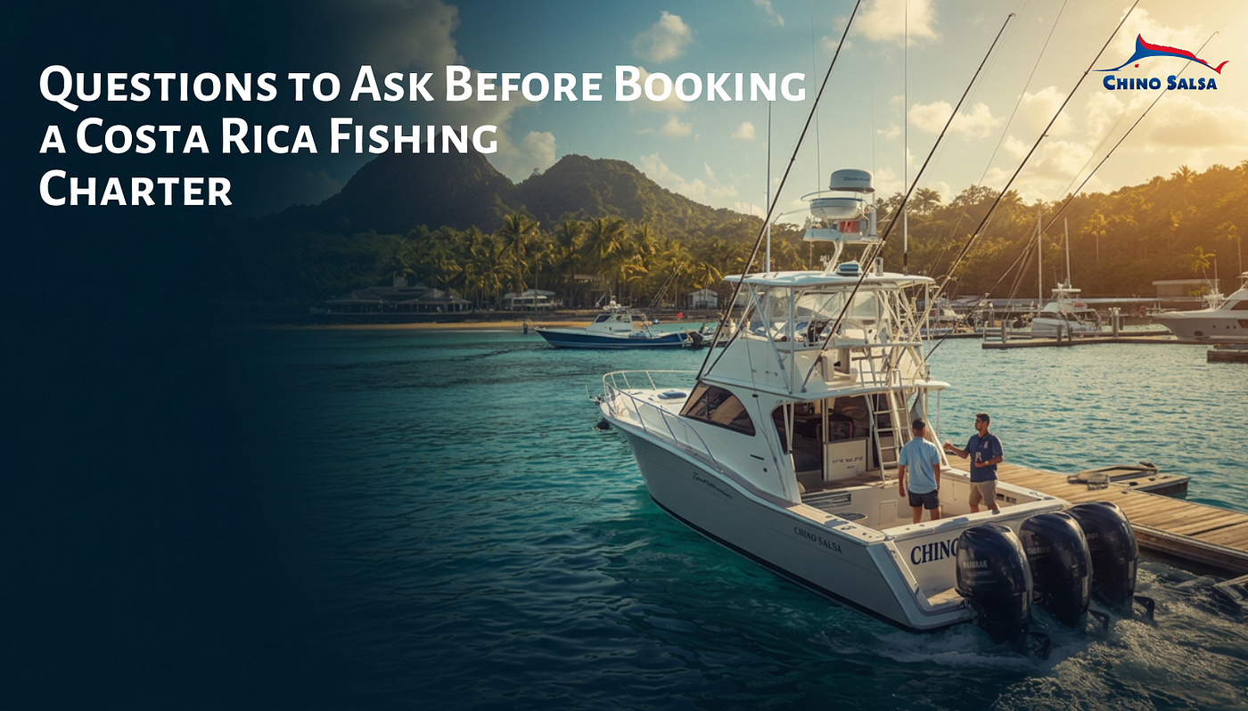 Questions to Ask Before Booking a Costa Rica Fishing Charter