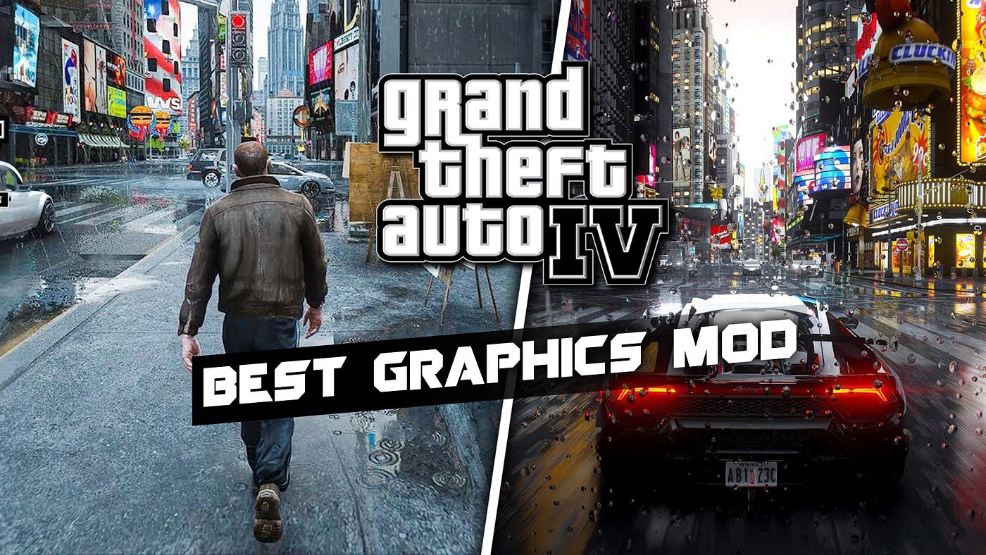 Best Realistic Graphics Mod for GTA 4