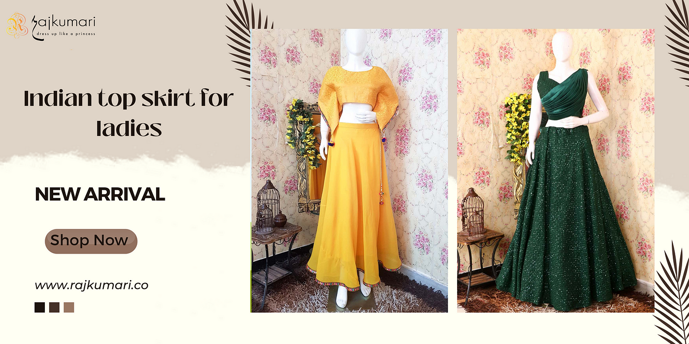 Explore Top Pieces of Indian top skirt for ladies, by Rajkumari Clothing  Brand