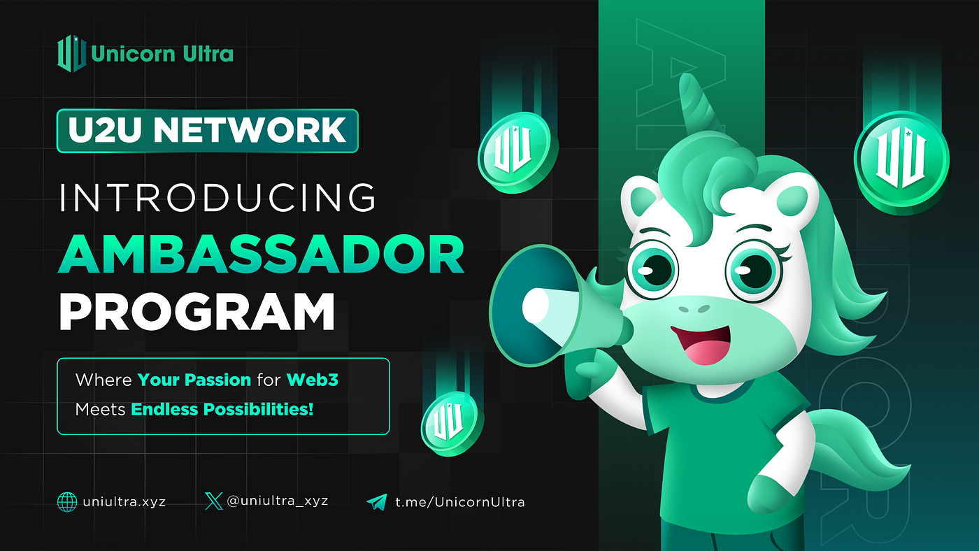 Introducing U2U Network Ambassador Program | by U2U Network | U2U Network |  Medium