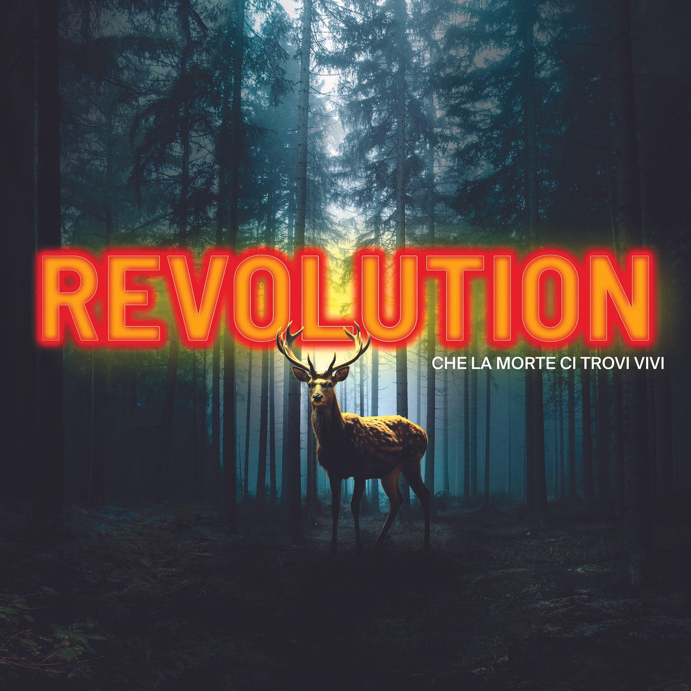 REVOLUTION — Che la morte ci trovi vivi