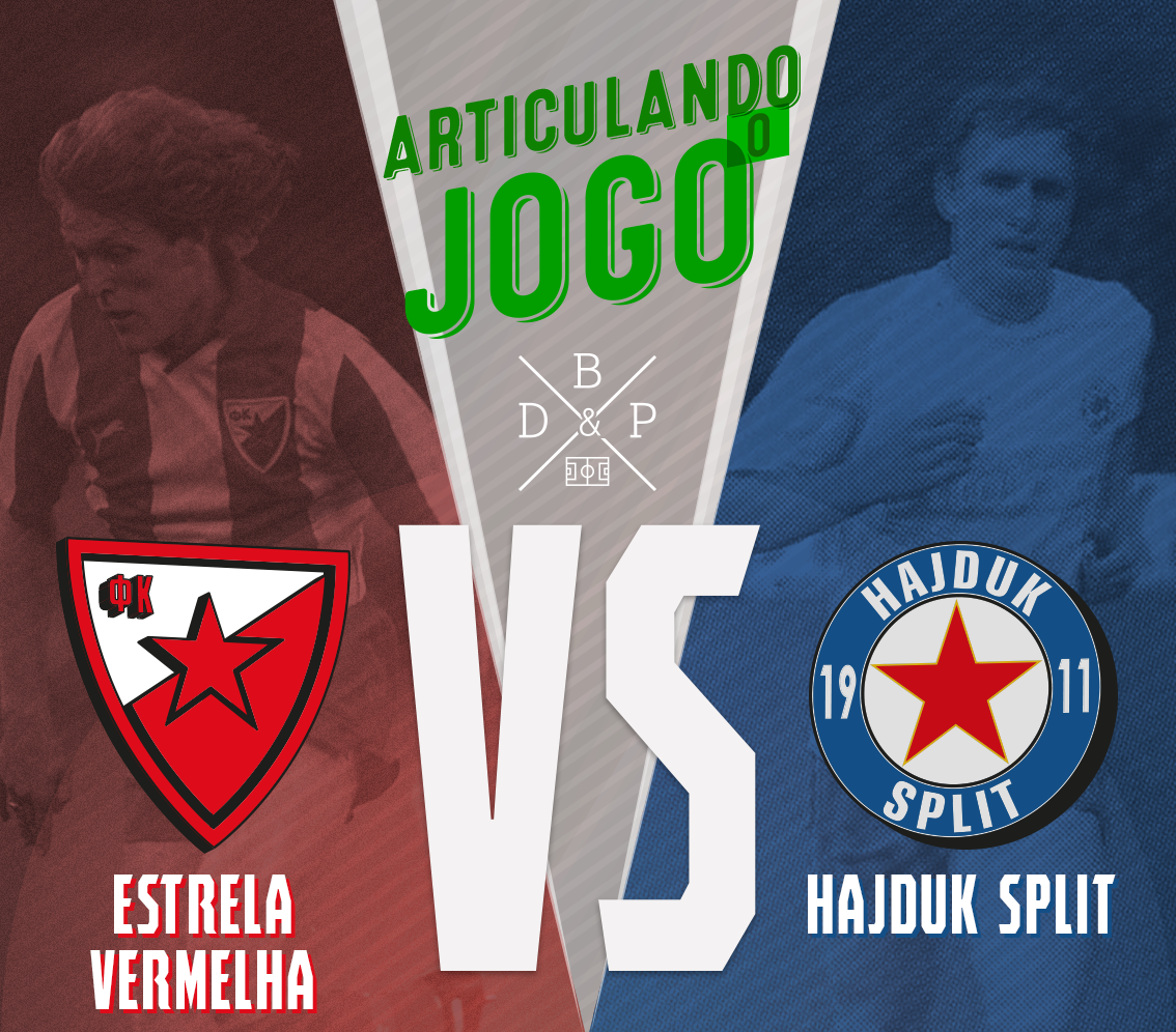 Articulando o jogo: Estrela Vermelha x Hajduk Split (19/05/1990