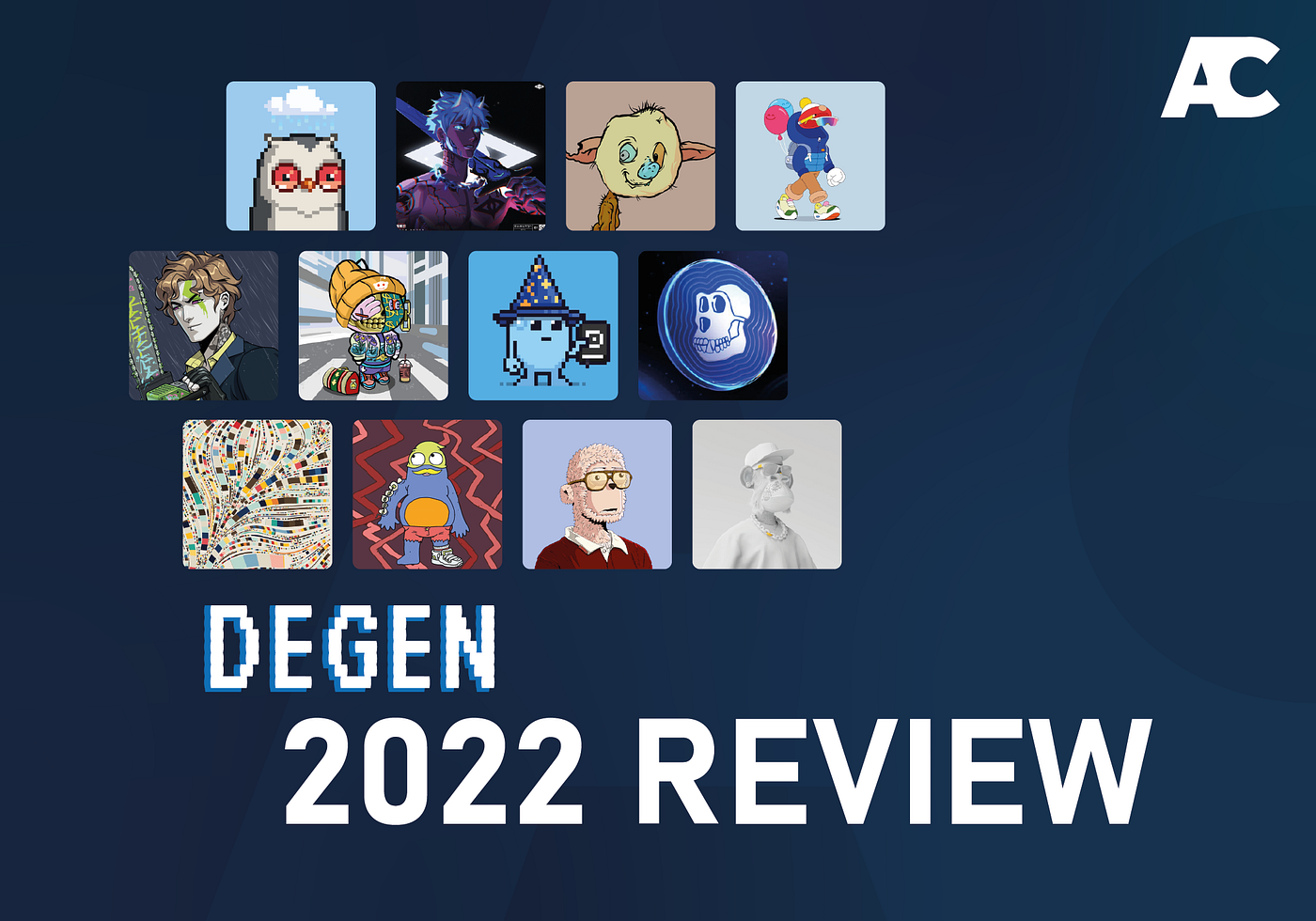 A degen review NFTs in 2022. If you were lucky enough to be involved… | by  AC Consultancy | Medium