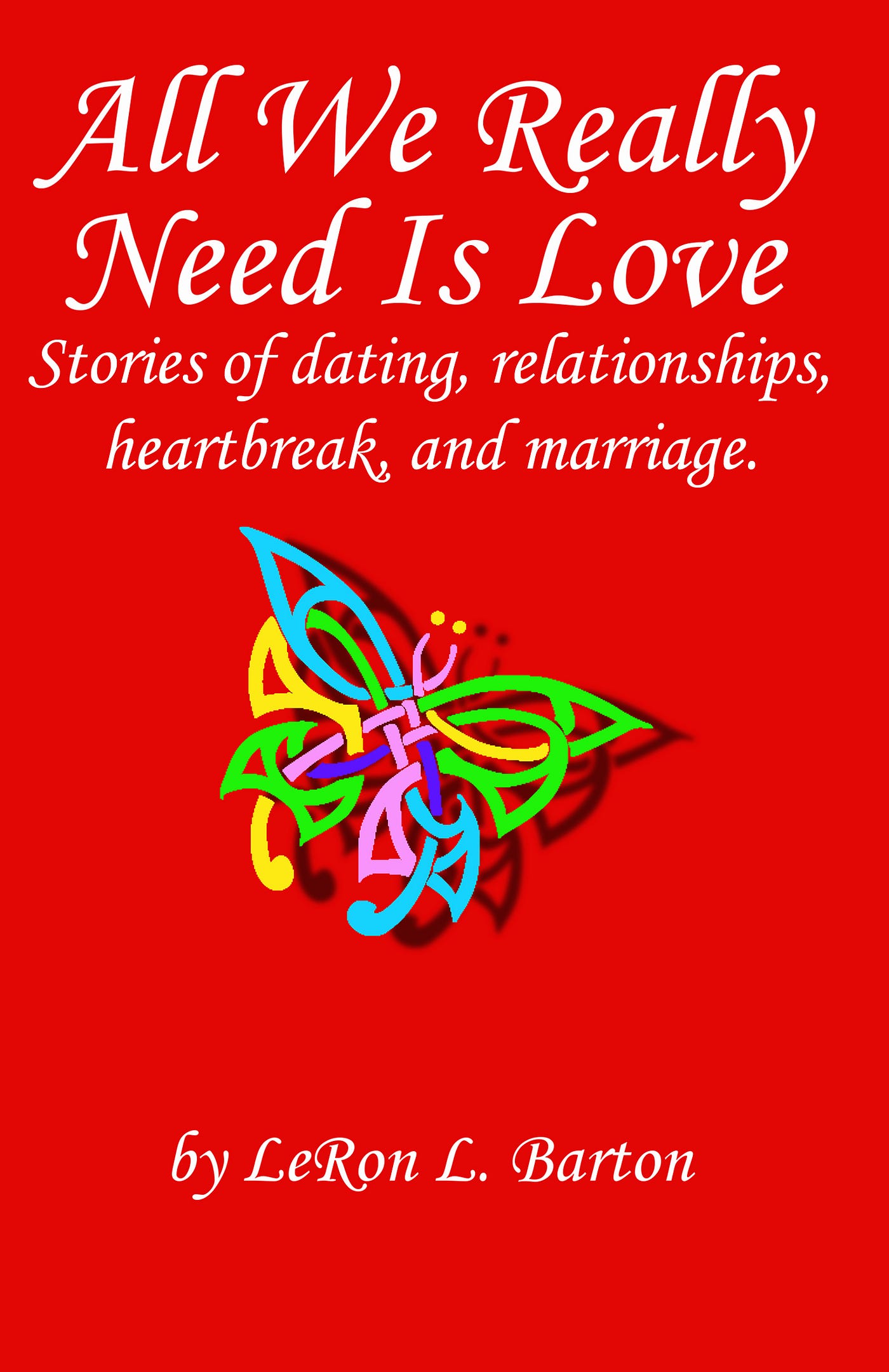 All We Really Need Is Love book excerpt Anthony by LeRon L picture