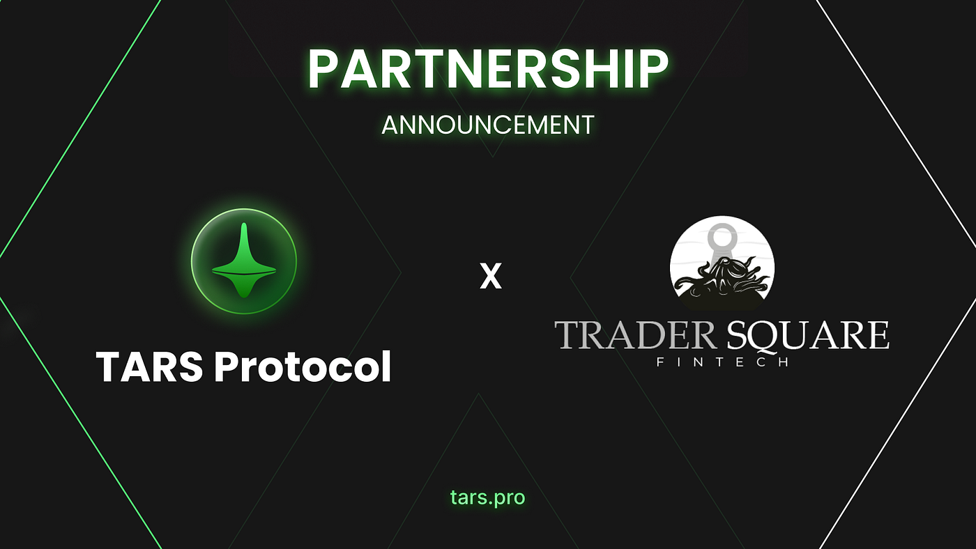TARS Announcing a Partnership with Trader Square- Fintech | by TARS Team |  TARS Protocol ✨