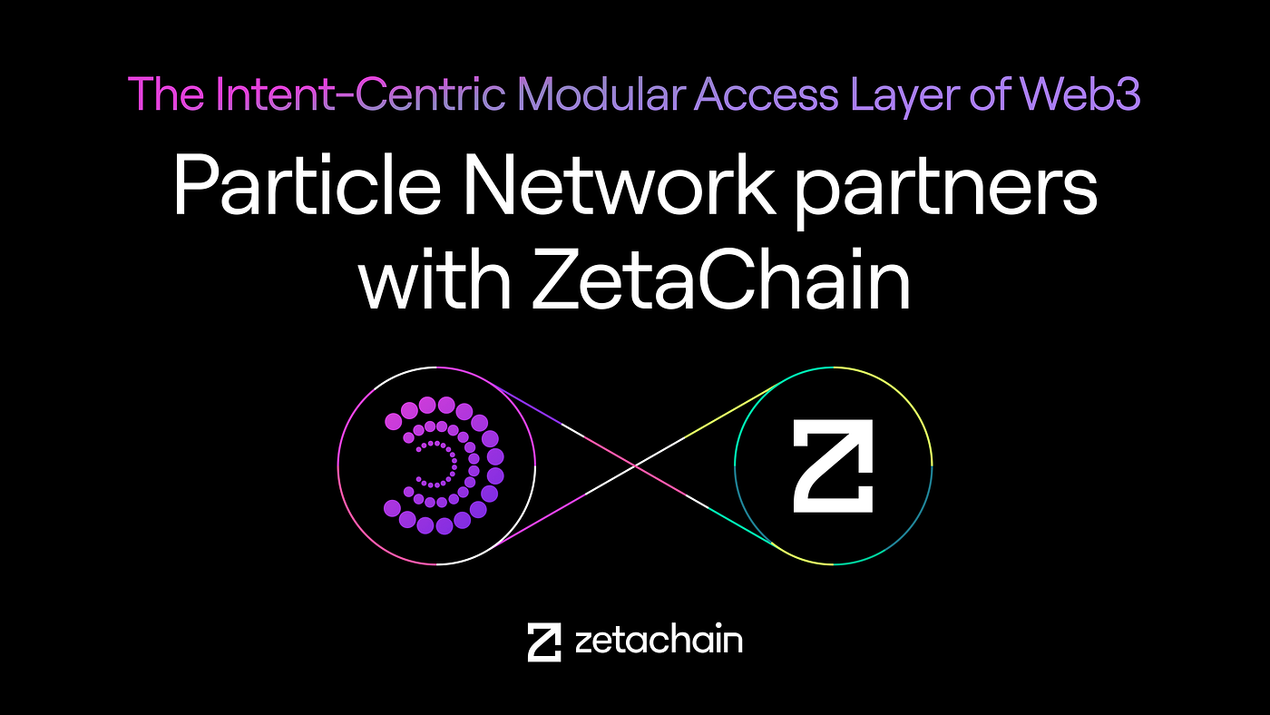 Particle Network now supports social logins and account abstraction for  ZetaChain dApps | by ZetaChain Blog | Medium