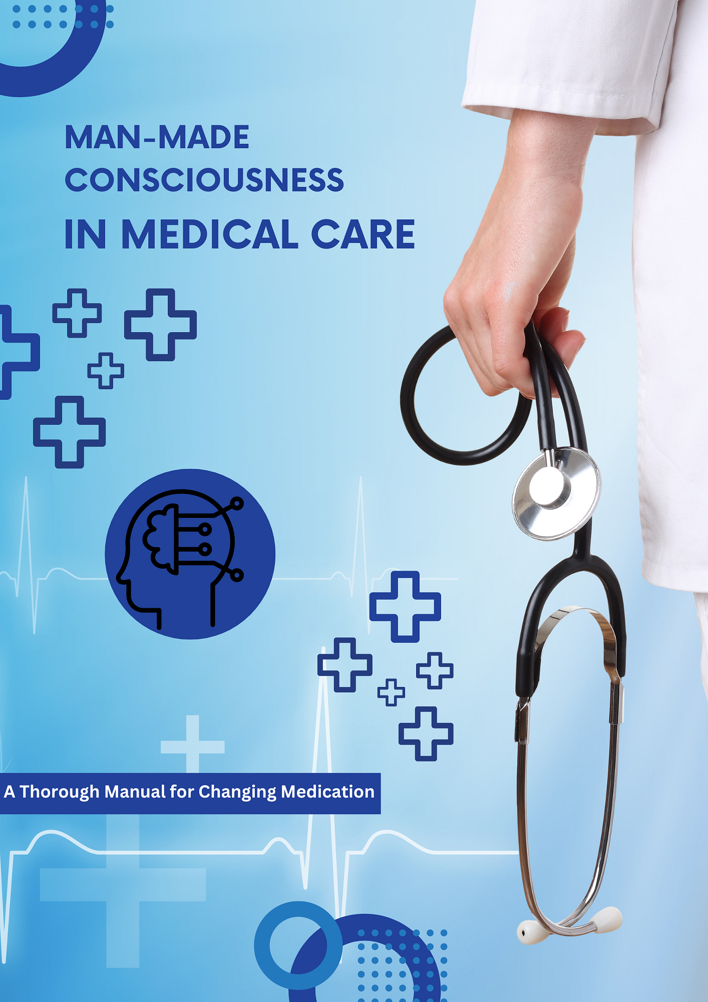 Title: Man-made consciousness in medical care: