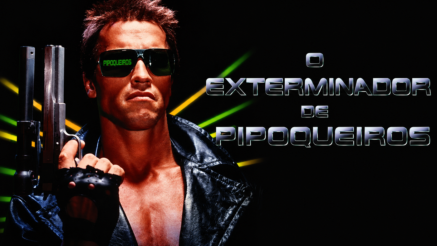 O Exterminador de Pipoqueiros