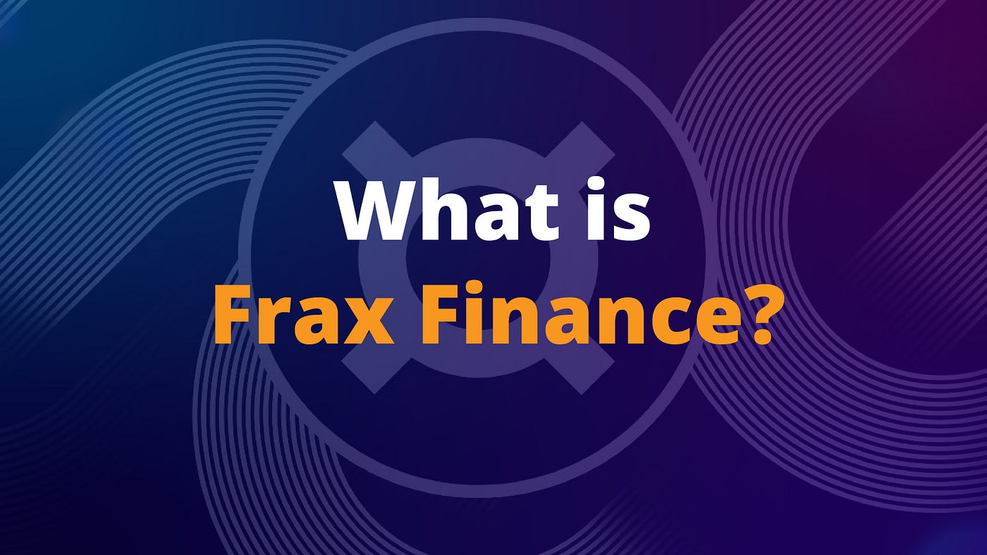 What is Frax Finance and How Does It Work? | by Slobodzeanb | Satoshi Club  | Medium