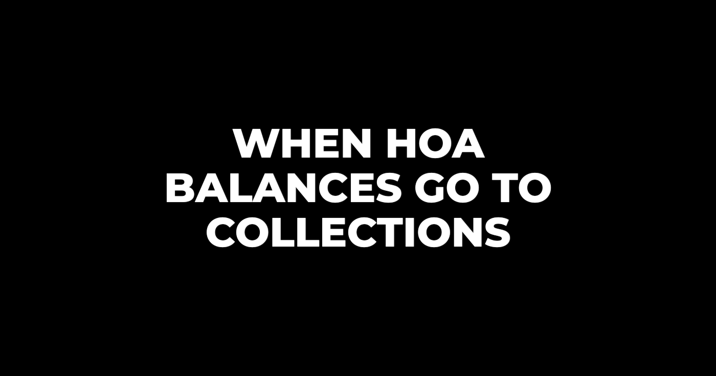 What Happens When an HOA Balance Gets Sent to Collections?