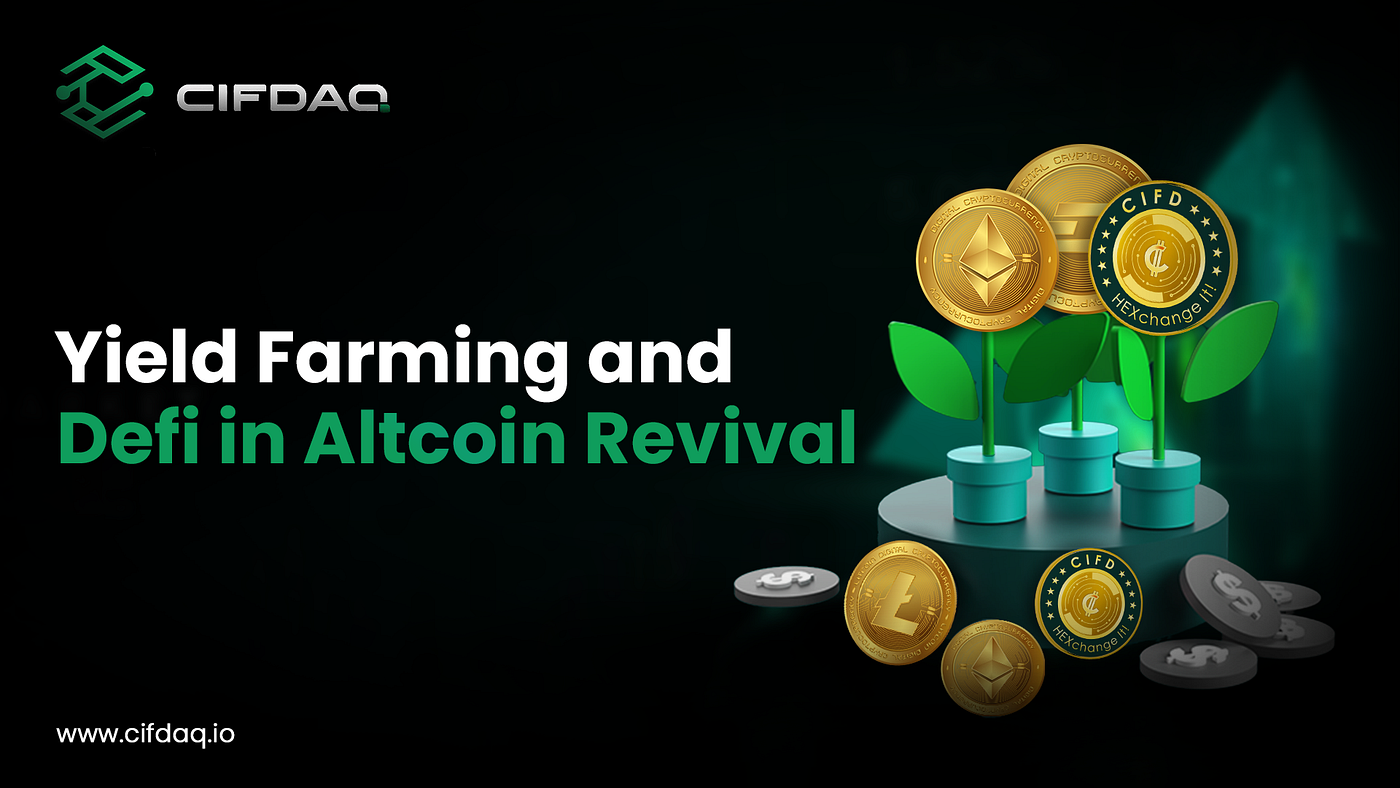 Yield Farming and DeFi: Catalysts in the Altcoin Revival Story | Medium