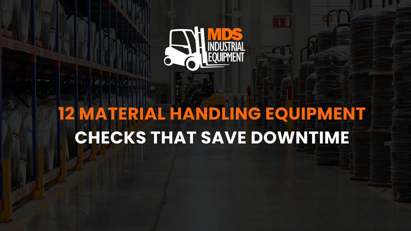 12 Material Handling Equipment Checks Before You Buy