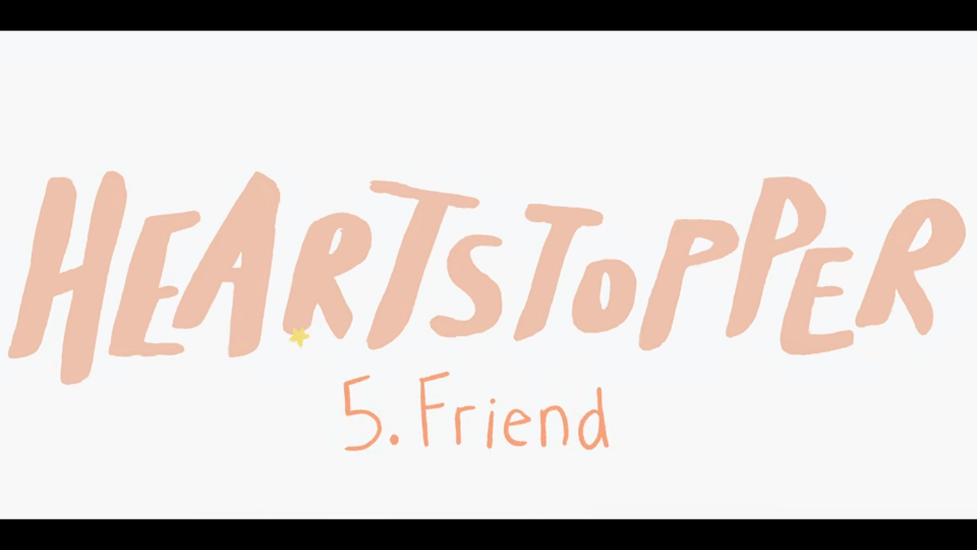Heartstopper, Episode 5: Friend