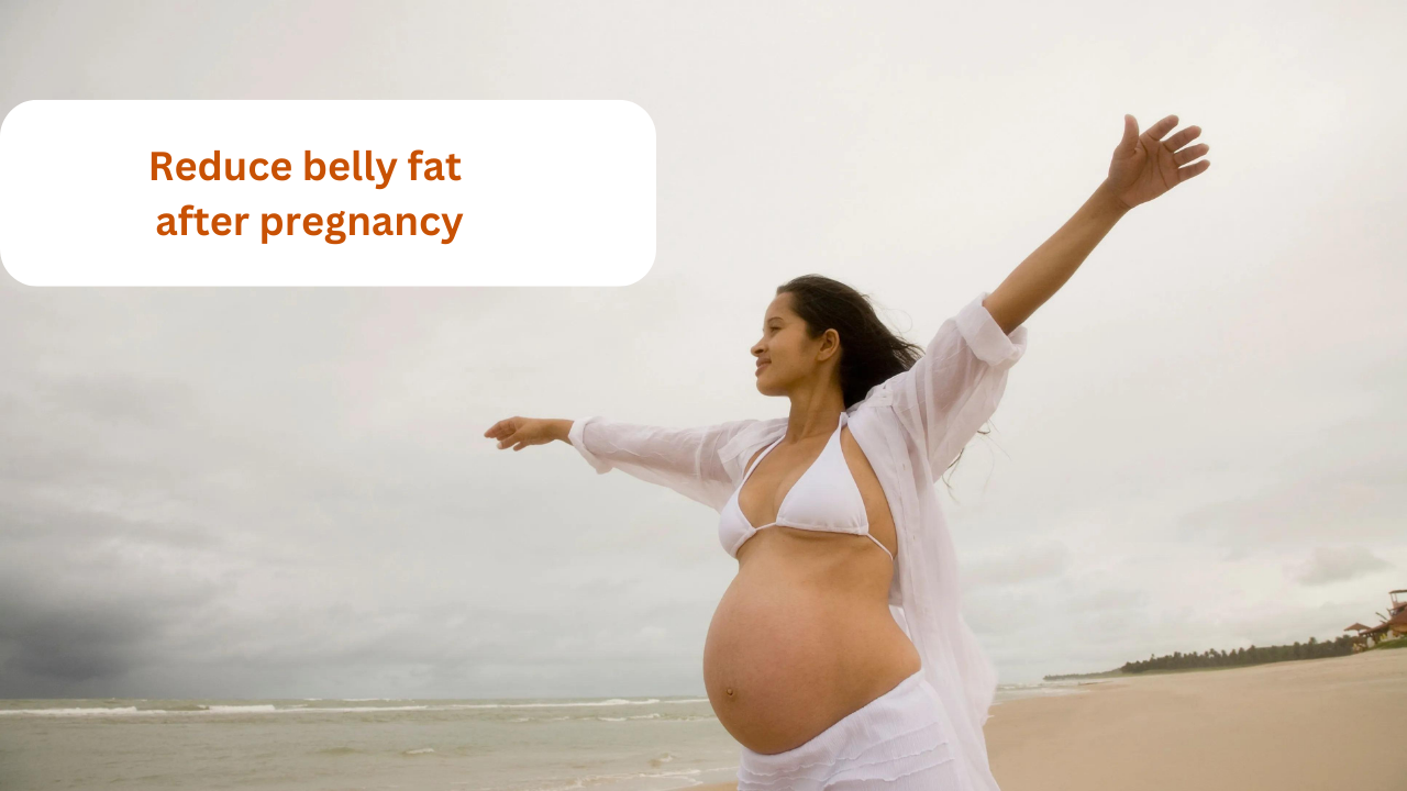 How to Reduce Belly Fat After Pregnancy, by A.O