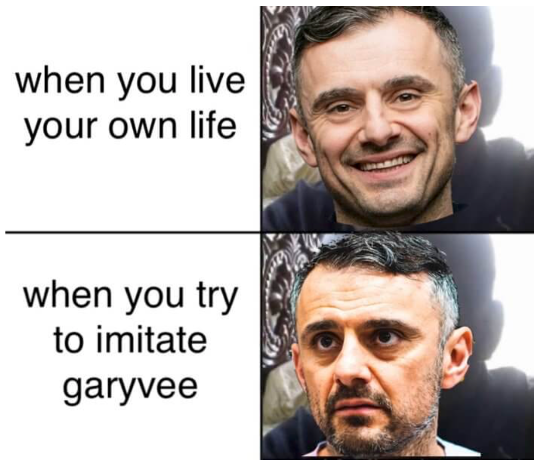 Gary Vaynerchuks Thoughts on “Hustle Porn” (Told Through Memes) | by Gary  Vaynerchuk | The Startup | Medium