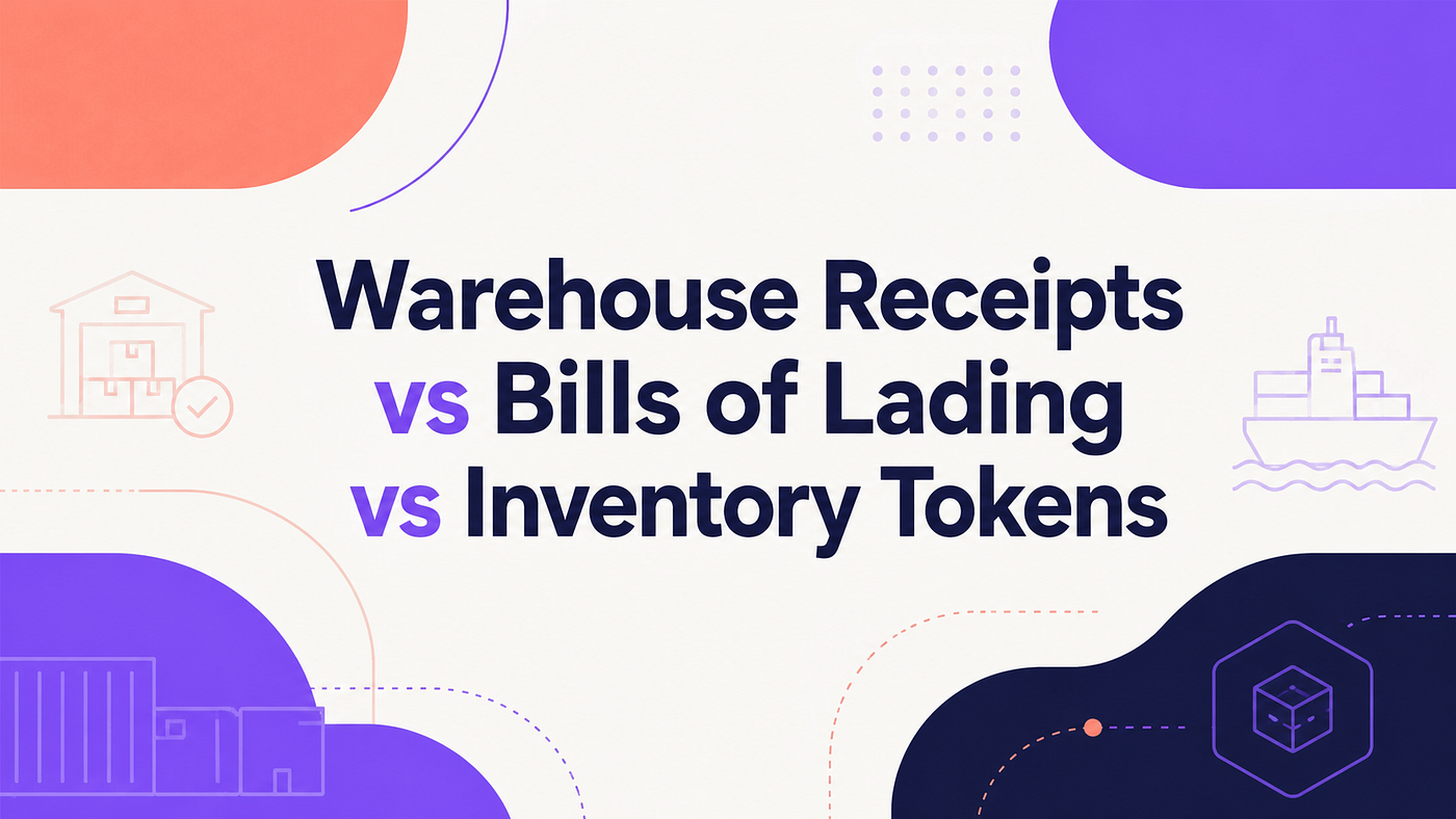 Warehouse Receipts vs Bills of Lading vs Inventory Tokens: Which Document Controls the Collateral?