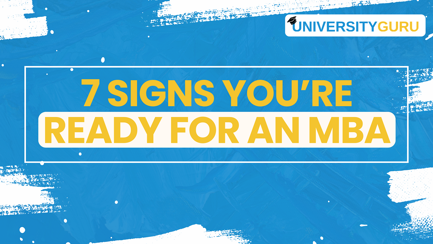 7 Signs You’re Ready for an MBA