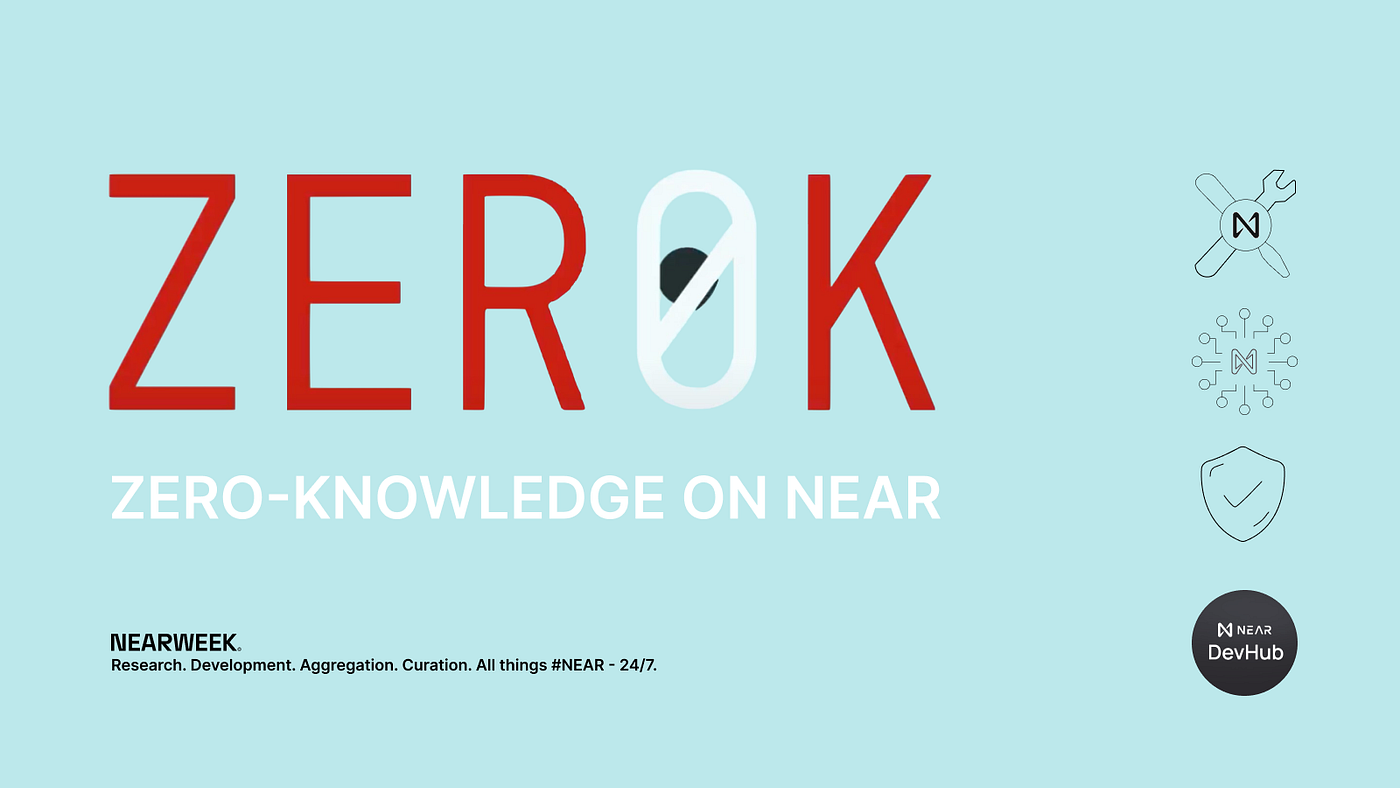 ZERO KNOWLEDGE: NOW ON NEAR. Zero Knowledge technology is being… | by  NEARWEEK | NEAR Protocol | Medium