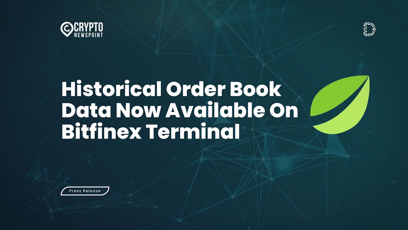 Historical Order Book Data Now Available On Bitfinex Terminal | by Ishita  Bora | Blockofy by Web3Assam | Medium
