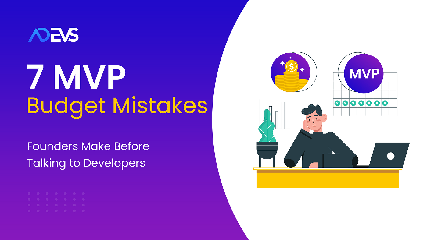 7 MVP Budget Mistakes Founders Make Before Talking to Developers