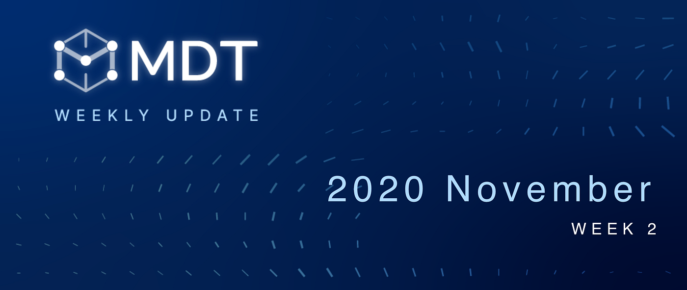 MDT(Measurable Data Token) Weekly Report: 2020 November — Week 2 | by MDT  Blog | MeasurableData | Medium