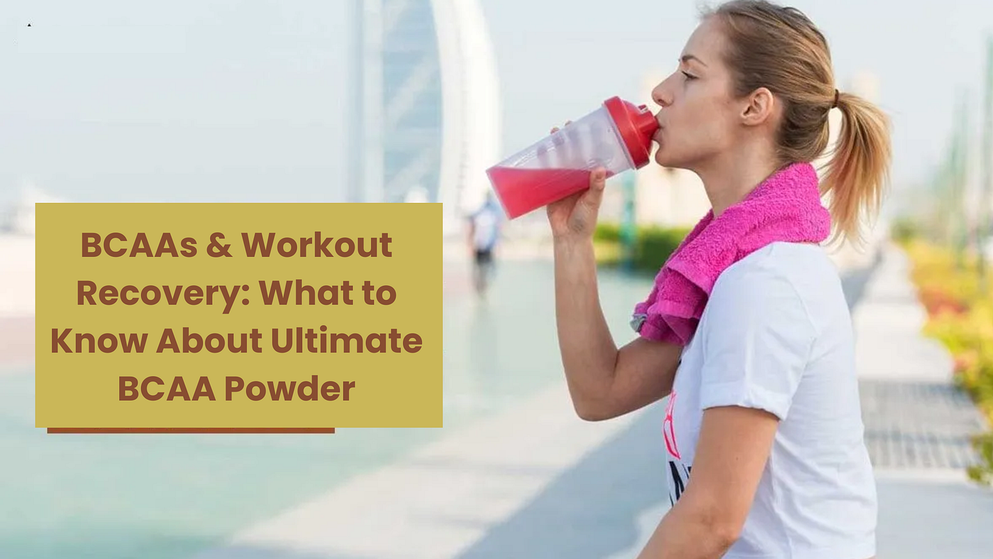 BCAAs & Workout Recovery: What to Know About Ultimate BCAA Powder