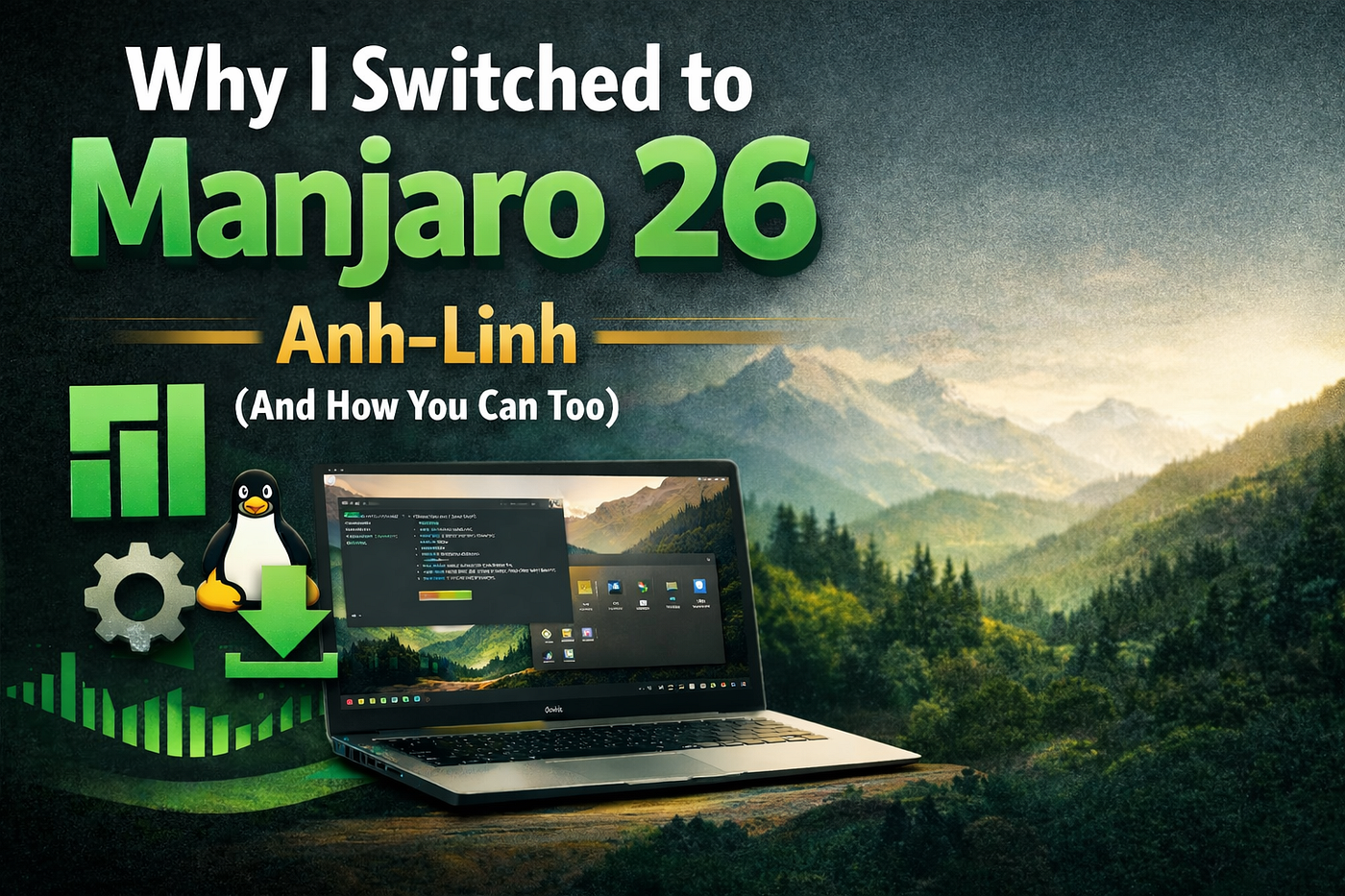 Why I Switched to Manjaro 26 Anh-Linh (And How You Can Too)