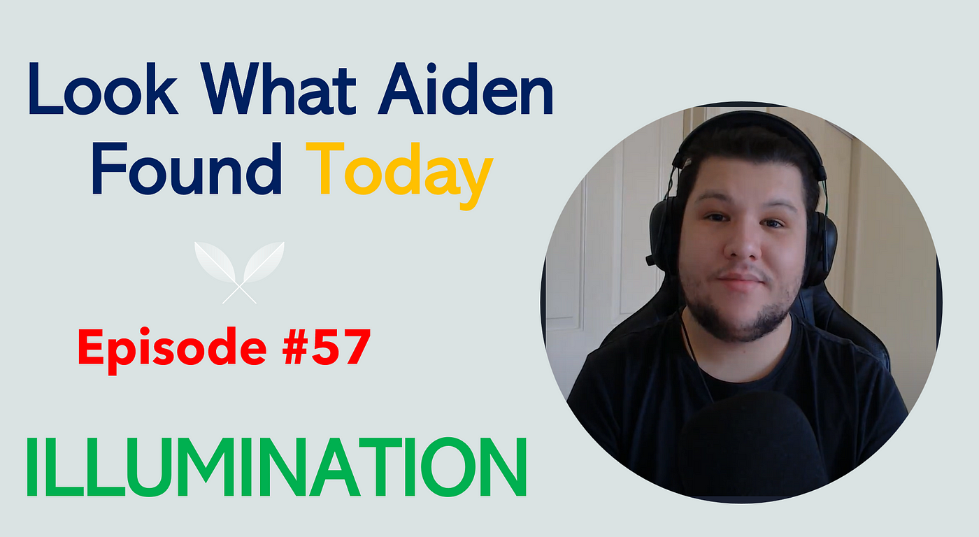 Look What Aiden Found Today — Episode 57 | by Aiden (Owner of Illumination  Gaming) | Curated Newsletters | Medium