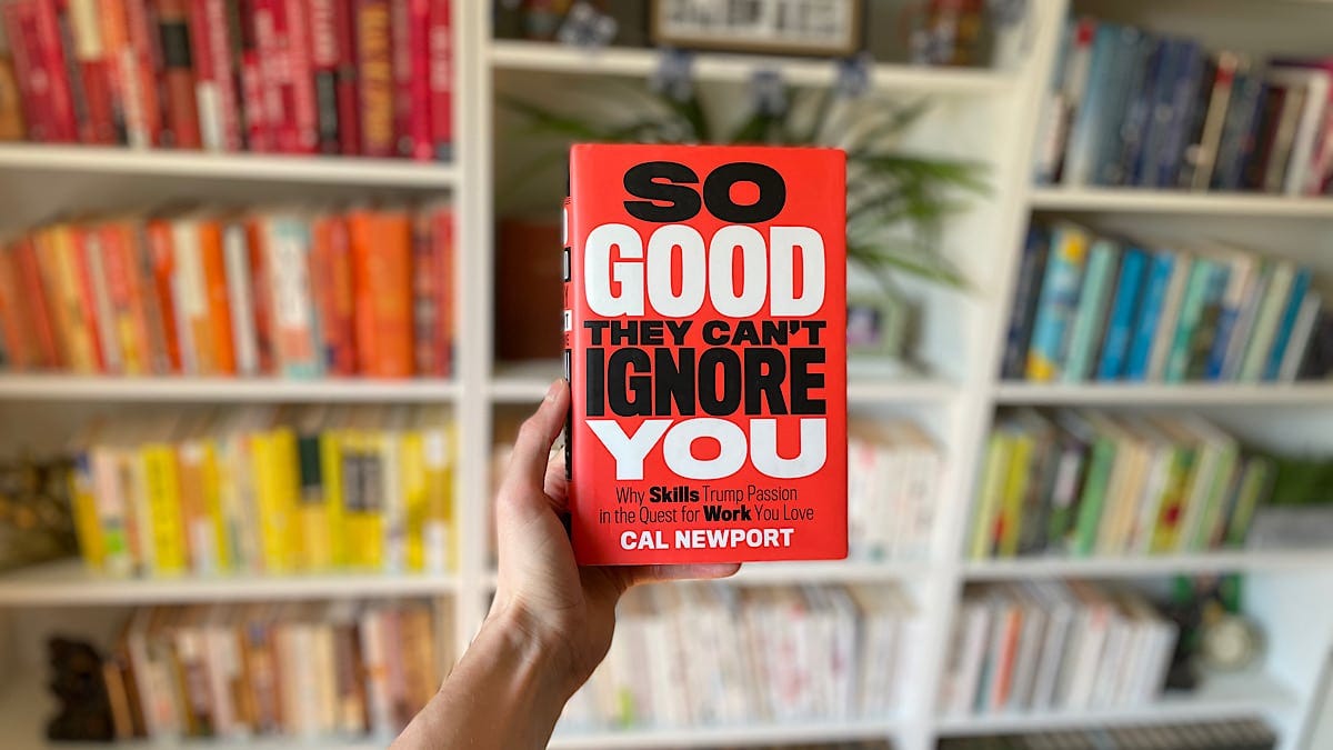 So Good They Can't Ignore You
