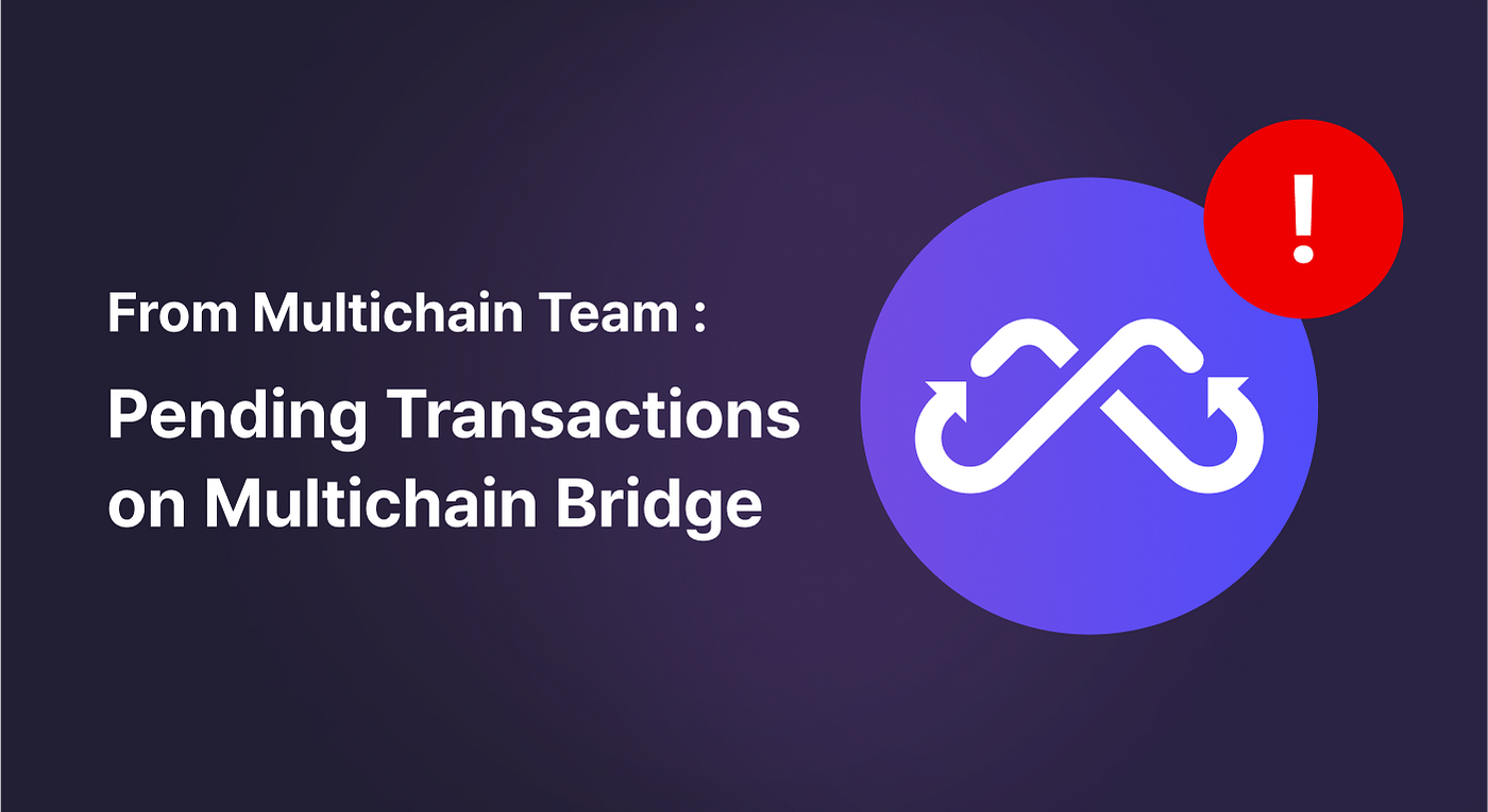 From Multichain Team: Pending Transactions on Multichain Bridge | by WEMIX  Communication | WEMIX Communication | Medium