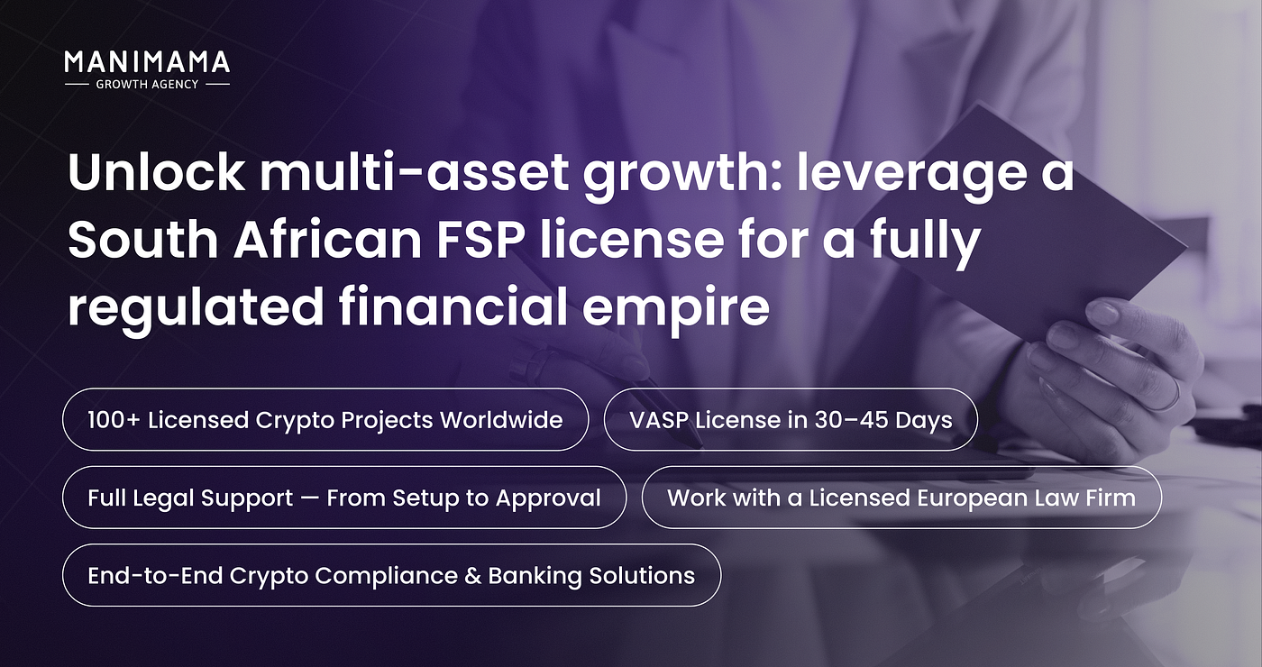 Unlock multi-asset growth: leverage a South African FSP license for a fully regulated financial…